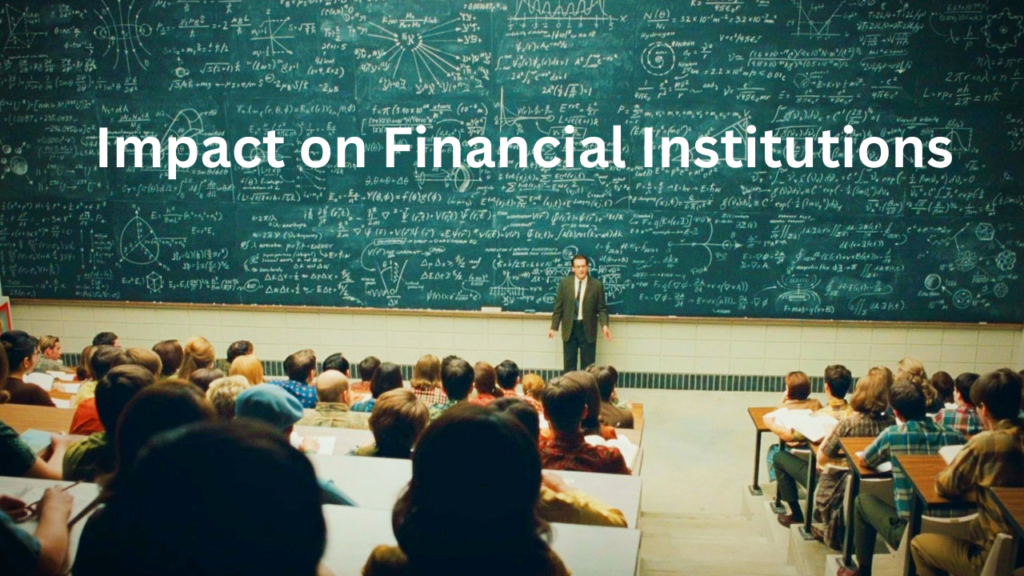 Impact on Financial Institutions