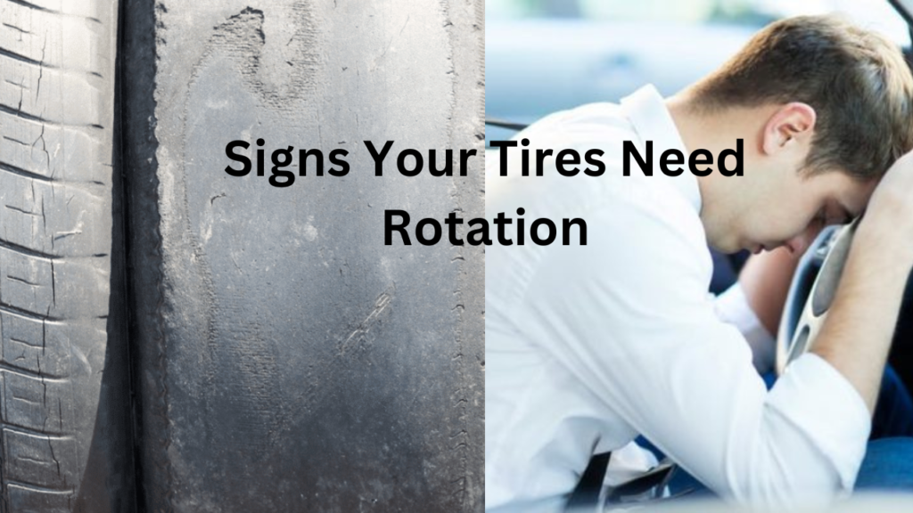 Signs Your Tires Need Rotation